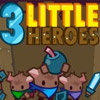3 LITTLE HEROES