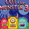 CUT THE MONSTER 3